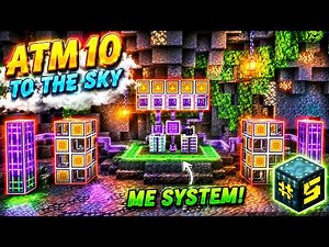 ATM10 To The Sky | Applied Energistics 2 Just Solved My Storage Problems Forever!