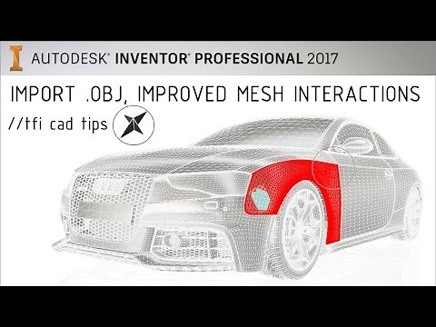Import OBJ files, Improved Mesh Interactions // What's New Inventor 2017 [Video #8 of 11]
