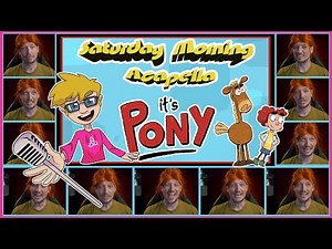It's Pony Theme - Saturday Morning Acapella