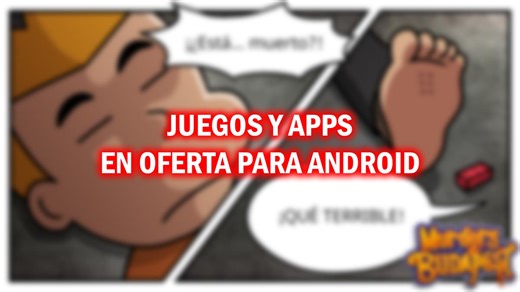 73 apps y juegos en oferta: descarga estas apps gratis en Android por tiempo limitado