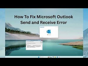 How To Fix Outlook Send and Receive Error