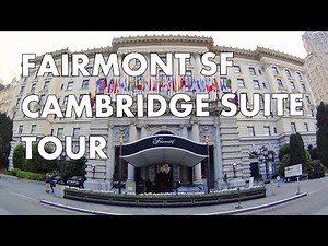 LUXURY IN SAN FRANCISCO - Check out the Cambridge Suite at the Fairmont