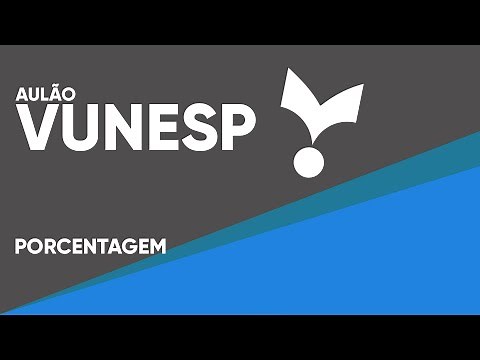 VUNESP MATHEMATICS CLASS - PERCENTAGE