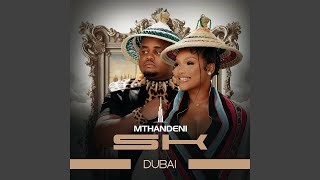 Mthandeni Sk Dubai Official Audio Feat Mawhoo Mr Luu De Stylist Mp3 Music & Mp4 video downloads