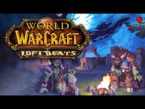 World of Warcraft but it's lofi beats ~ Vol. 2