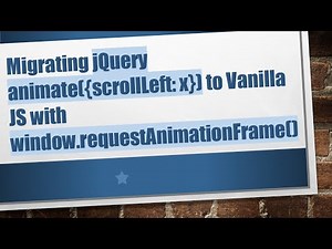 Migrating jQuery animate({scrollLeft: x}) to Vanilla JS with window.requestAnimationFrame()