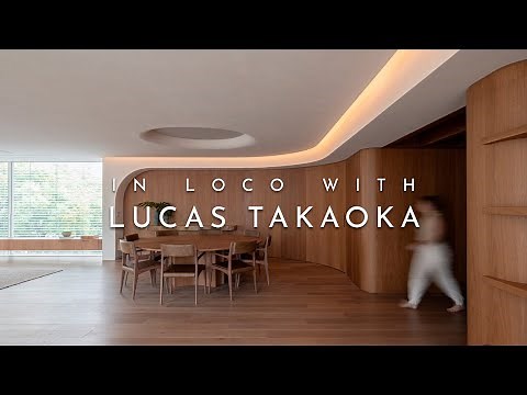 In Loco With Lucas Takaoka: Interview with Architect | ARCHITECTURE HUNTER
