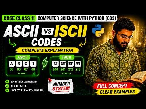 ASCII vs ISCII Codes Explained | CBSE Class 11 Computer Science with Python (083)