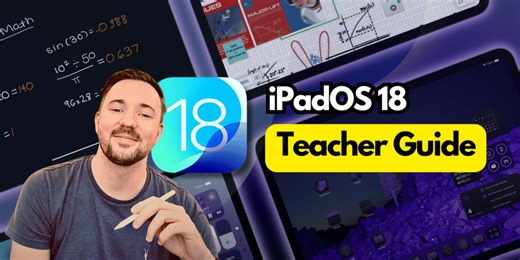 iPadOS 18: A Teacher's Guide