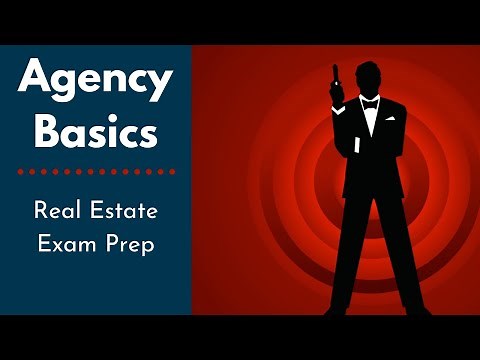 Agency Basics - What you need to know for the Real Estate Exam