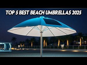 Top 5 Best Beach Umbrellas for Summer 2025 🏖️ Which One Should YOU Buy?