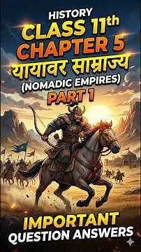 History class 11th।। chapter 5 यायावर साम्राज्य part 1।। important question answers