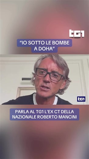 Roberto Mancini: Testimonianza da Doha sul Conflitto