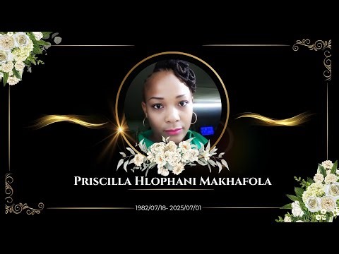 Priscilla Hlophani Makhafola Funeral Service – A Live Tribute