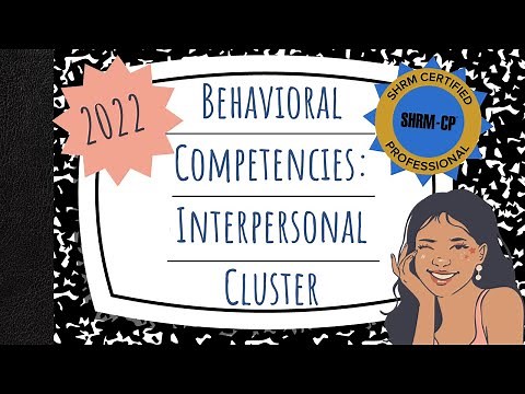 Study the 2022 SHRM BASK with Me | Behavioral Competencies - Interpersonal Cluster