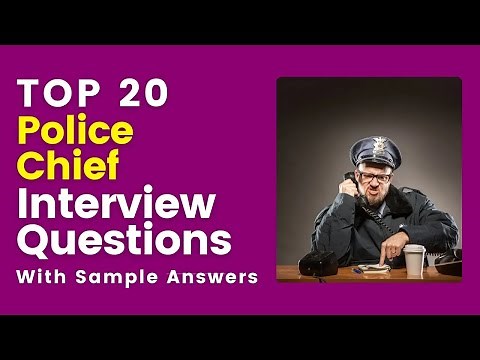 Police Chief Interview Questions and Answers for 2025