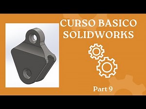 10. Curso Básico de SolidWorks (Part9)