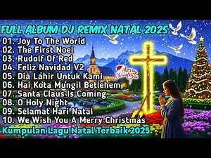 FULL ALBUM REMIX LAGU NATAL PILIHAN YANG SYAHDU TERBAIK 2025 Full Bass | JIRO MUSIC