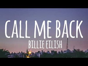 Billie Eilish - Call Me Back (lyrics)