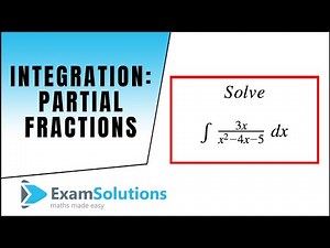 Integration : Partial Fraction types : ExamSolutions