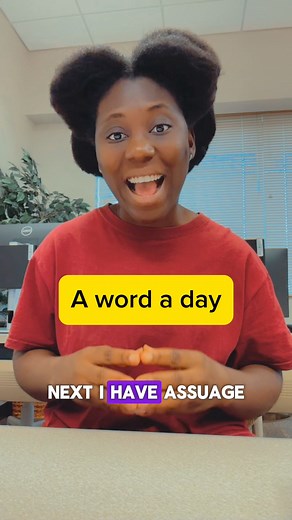 Assuage: a word a day #englishteacher #englishlanguage #englishlearning #learnenglish #ingles | Adaeze Nwadike