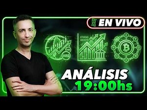 🔥 ANALIZO las MEJORES ACCIONES y CRIPTOS que ME PIDAS !! 🔥 ➯ EN VIVO ! 19:00hs ✅ OPORTUNIDADES !! 😎