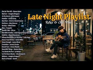 Late Night Playlist 🌙 Relax & Chill Vibes (Deep Night Mood) ~ Sienna Spiro, Pink Sweat$, Conan Gray