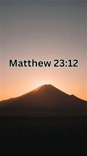 Do You Know What Matthew 23:12 Is About? #matthew #bibleverse #humble