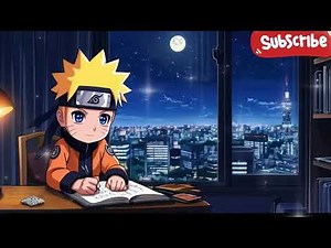 Naruto Study LoFi 📒 Beats Music For Study / Work / Relax to 📒 Chill Lofi Hip Hop