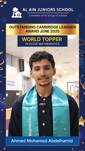 Al Ain Juniors School on Instagram: "📣 Student Spotlight | Ahmed Mohamed Abdelhamid Ahmed’s preparation for IGCSE Mathematics was driven by discipline and a genuine love for the subject. He pushed himself daily, revising consistently and challenging himself to master every concept. Being named the World Topper in IGCSE Mathematics was an unforgettable and humbling moment. Ahmed extends sincere appreciation to his teachers for their guidance, his parents for their continuous support, and Al Ain 