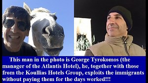 This man in the photo is George Tyrokomos (the manager of the Atlantis Hotel), he, together with those from the Koullias Hotels Group, exploits the immigrants without paying them for the days worked | Plop Andrei