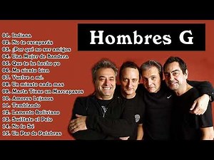Hombres G Grandes Exitos Enganchados || Hombres G Sus Mejores Éxitos Completo 2021