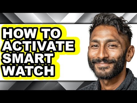 How to Activate Smart Watch (easy Method)