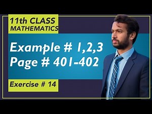 Exercise # 14 - Examples [Part 1/2] || Chapter 14 - Lec #1 || 11th Class Mathematics