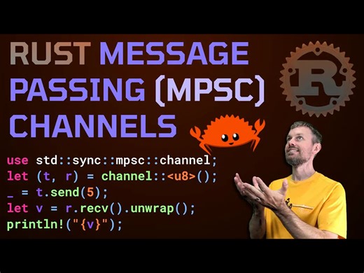 【中文配音】使用Rust MPSC通道进行消息传递 🦀 Rust教程
