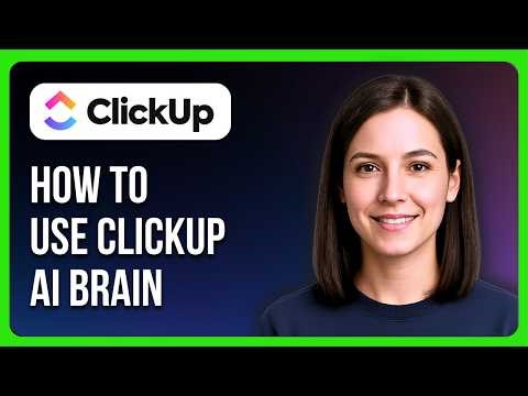 How To Use ClickUp AI Brain