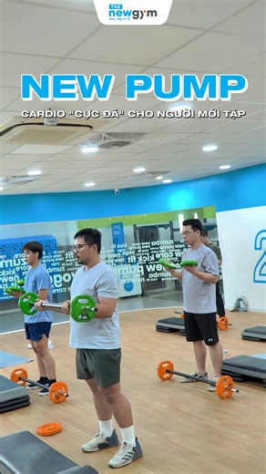 4.9K views · 146 reactions | NEW PUMP – CARDIO “CỰC ĐÃ” CHO NGƯỜI MỚI...