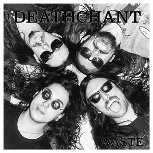 Deathchant - Waste