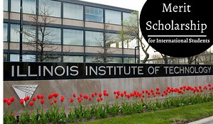 Merit Scholarship for International Students at Illinois Tech Institute, USA