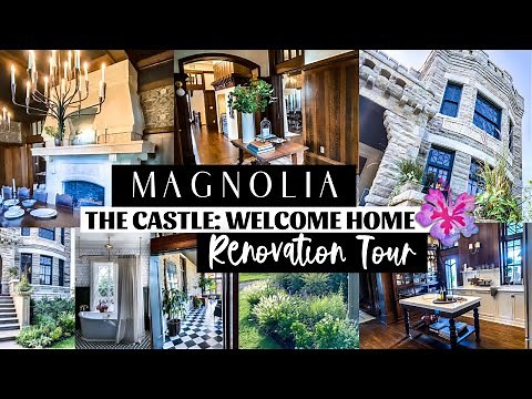 MAGNOLIA CASTLE TOUR | Fixer Upper Welcome Home: The Castle