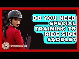 Do You Need Special Training To Ride Side Saddle? - The Horses Stable