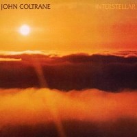 John Coltrane: Interstellar Space album review @ All About Jazz