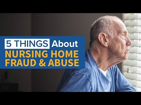 5 Things To Know About Nursing Home Fraud And Abuse