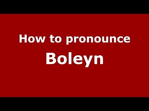 How to pronounce Boleyn (American English/US) - PronounceNames.com