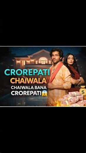 crorepati chaiwala Full movie free 💯💯