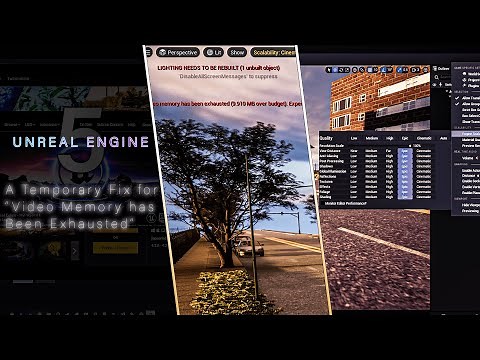 Unreal Engine 5: How To Fix "Video Memory Has Been Exhausted" (Temporary Fix For Development)