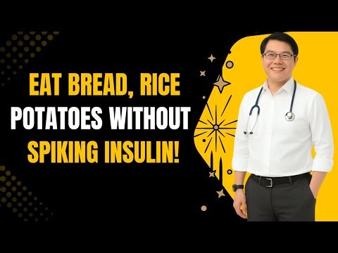 How To Eat Bread, Rice & Potatoes WITHOUT Spiking Insulin (Total Game Changer) = DR JASON FUNG