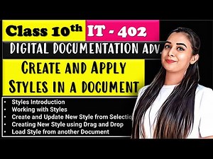 Create and Apply Styles in a Document | Digital Documentation Adv.| Class 10 Information Technology