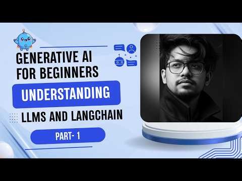 Generative AI Explained for Developers: LLMs, LangChain & AI Apps