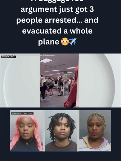 Three women were arrested after a dispute over baggage fees on a Frontier flight escalated out of control. What started as an argument quickly turned chaotic, forcing everyone on board to evacuate the plane. Authorities stepped in, and the situation ended with multiple arrests. All of this… over a baggage fee. 😳✈️” #fyp #fypシ #fypシ゚viral #news Source: CBS Miami